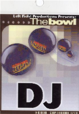 DJ badge - The Bowl (Left Field Productions)